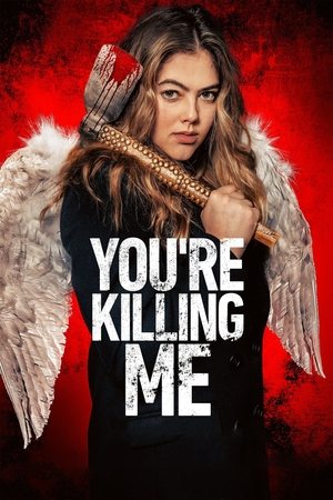 Watch Free Youre Killing Me (2023)