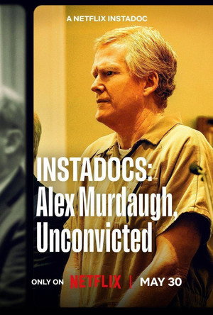 Watch Free Instadocs: Alex Murdaugh, Unconvicted (2026)
