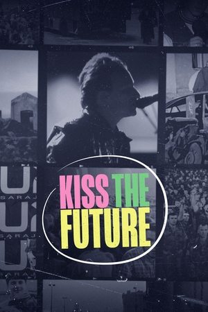Watch Free Kiss the Future (2023)
