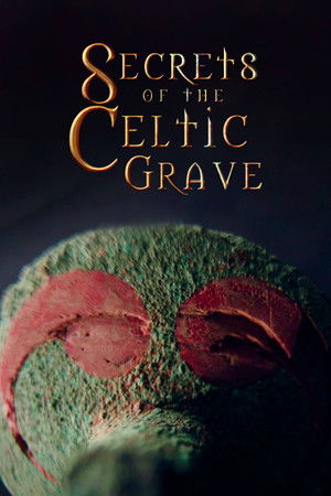 Watch Free Secrets of the Celtic Grave (2021)