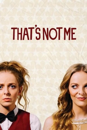 Watch Free Thats Not Me (2016)