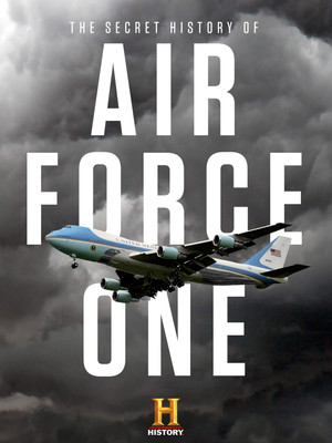 Watch Free The Secret History of Air Force One (2019)
