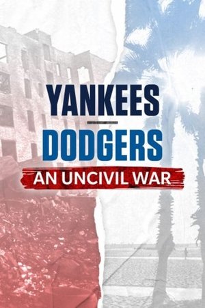 Watch Free Yankees Dodgers An Uncivil War (2022)