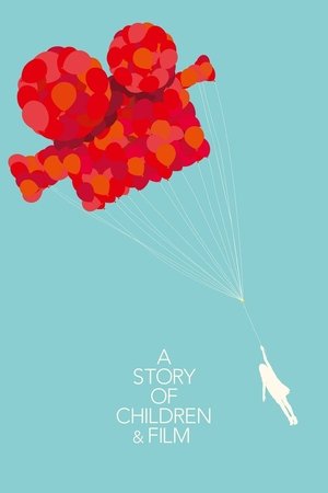Watch Free A Story of Children and Film (2013)