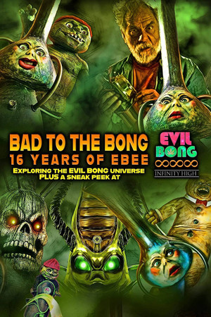 Watch Free Bad to The Bong: 16 Years of Ebee (2022)