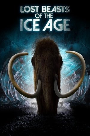 Watch Free Lost Beasts of the Ice Age (2019–)