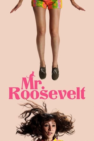 Watch Free Mr. Roosevelt (2017)
