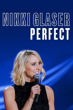 Watch Free Nikki Glaser: Perfect (2016)