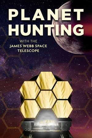 Watch Free Planet Hunting with the James Webb Space Telescope (2021)