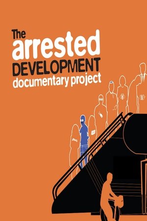 Watch Free The Arrested Development Documentary Project (2013)