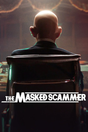 Watch Free The Masked Scammer (2022)