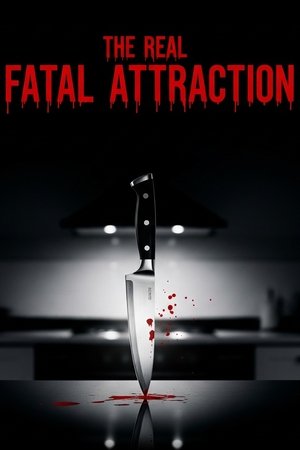 Watch Free The Real Fatal Attraction (2025)