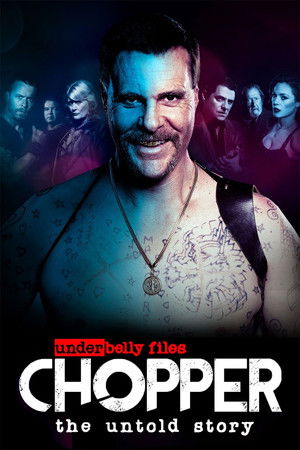 Watch Free Underbelly Files Chopper (2018)