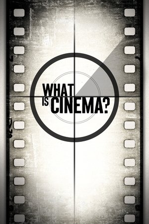 Watch Free What Is Cinema? (2013)