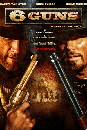 Watch Free 6 Guns (2010)