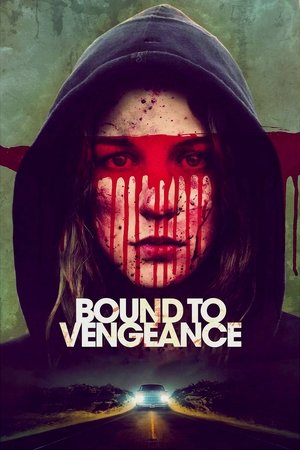 Watch Free Bound to Vengeance (2015)