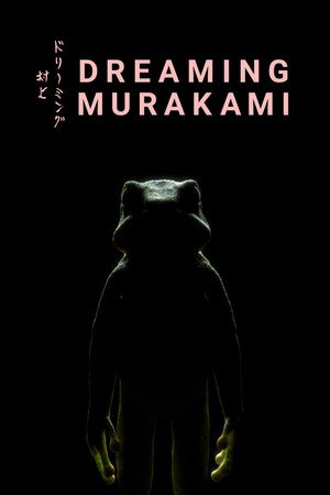 Watch Free Dreaming Murakami (2017)
