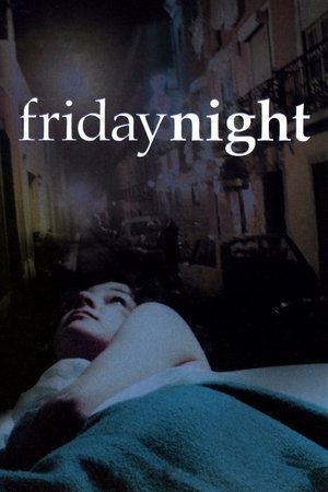 Watch Free Friday Night (2002)