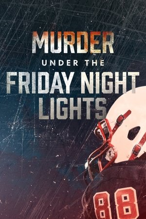 Watch Free Murder Under the Friday Night Lights (2022-)