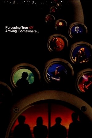 Watch Free Porcupine Tree: Arriving Somewhere... (2006)