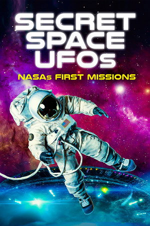 Watch Free Secret Space UFOs NASAs First Missions (2022)
