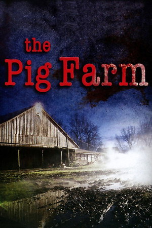 Watch Free The Pig Farm (2011)