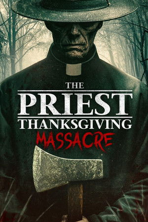 Watch Free The Priest Thanksgiving Massacre (2025)