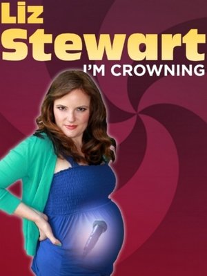 Watch Free Liz Stewart Im Crowning (2018)