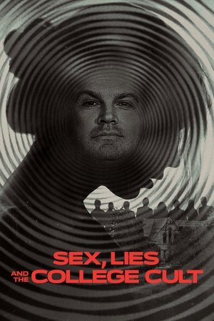 Watch Free Sex, Lies and the College Cult (2022)