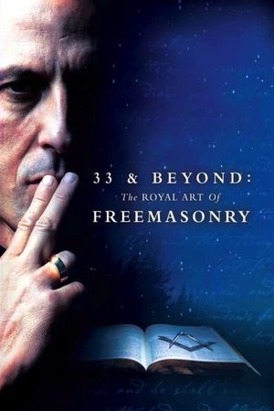 Watch Free 33 Beyond The Royal Art of Freemasonry (2017)