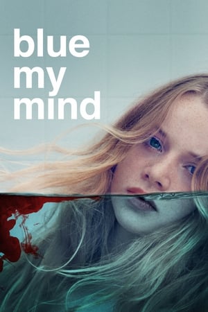 Watch Free Blue My Mind (2017)