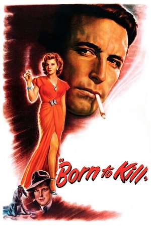 Watch Free Born to Kill (1947)