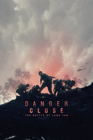 Watch Free Danger Close (2019)