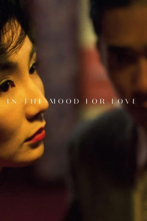Watch Free In the Mood for Love (2000)
