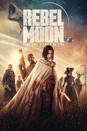 Watch Free Rebel Moon Part One A Child of Fire (2023)