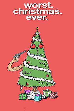Watch Free Worst. Christmas. Ever. (2020)