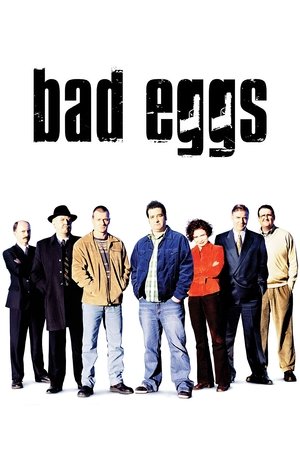 Watch Free Bad Eggs (2003)