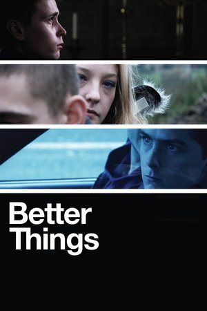 Watch Free Better Things (2008)