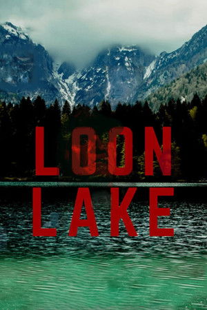 Watch Free Loon Lake (2022)