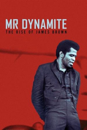 Watch Free Mr. Dynamite: The Rise of James Brown (2014)
