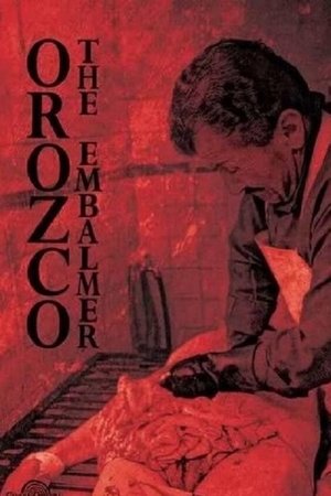 Watch Free Orozco the Embalmer (2001)