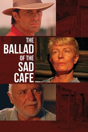 Watch Free The Ballad of the Sad Cafe (1991)