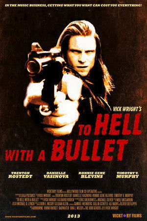 Watch Free To Hell with a Bullet (2013)