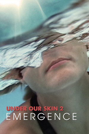 Watch Free Under Our Skin 2: Emergence (2014)