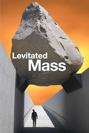 Watch Free Levitated Mass (2013)
