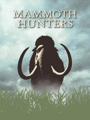 Watch Free Mammoth Hunters (2025)