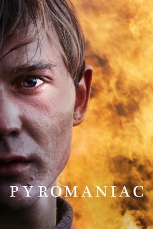Watch Free Pyromaniac (2016)