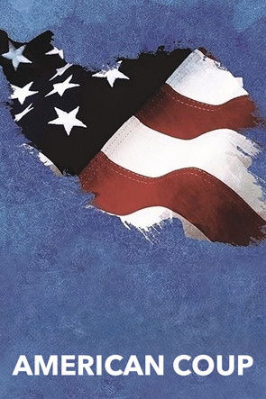 Watch Free American Coup (2010)
