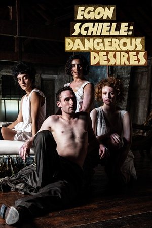 Watch Free Egon Schiele Dangerous Desires (2018)