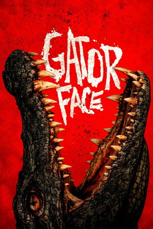 Watch Free Gator Face (2026)